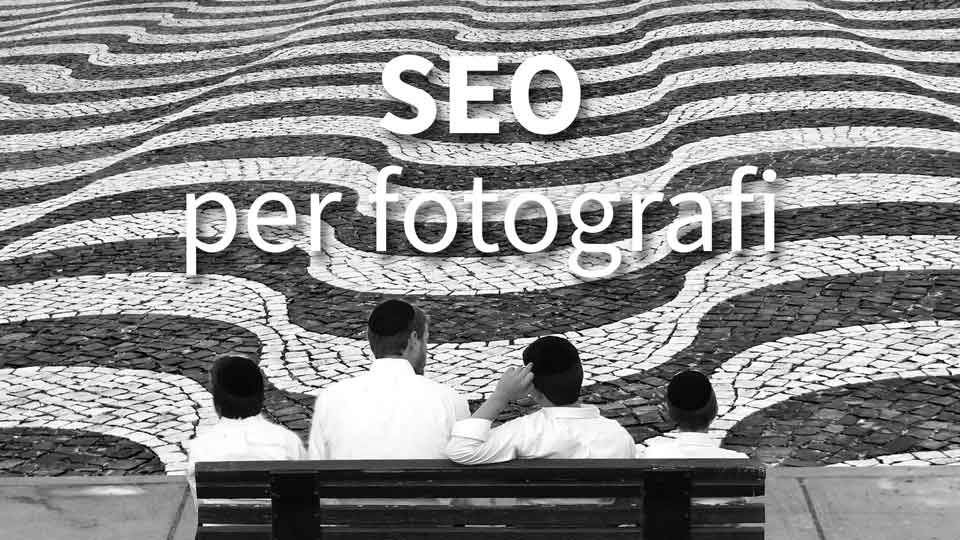 Sei un fotografo? Ecco 5 consigli per la SEO del tuo sito web